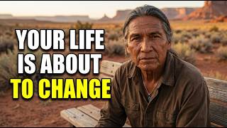 Native American Elder Shares 5 Signs Your Life Is About to Change After 60