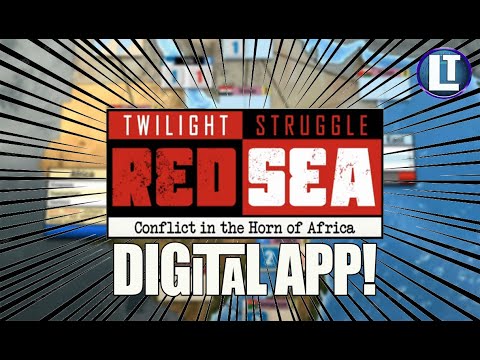 FIRST LOOK at DIGITAL APP / Twilight Struggle:  Red Sea Conflict In The Horn Of Africa