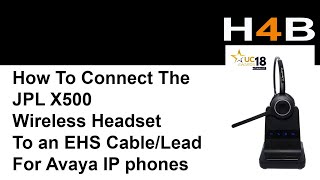 JPL X500 Headset Connecting an EHS Cable to Avaya IP Phones
