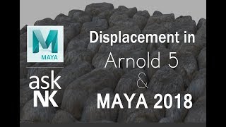 Displacement in Arnold 5 & Maya 2018.