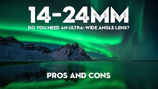 Do you NEED an ULTRA WIDE angle LENS?