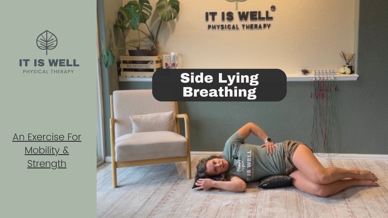 Side Lying Breathing - Lateral Rib Cage Expansion - YouTube