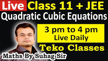 live theory of equation quadratic cubic & many equations Lec 10 class 11 iit jee main advanced nda
