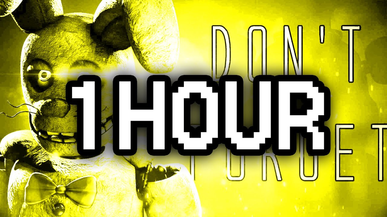 1 Hour ► (SFM) FNAF SONG "Don't Forget" [Official Animation]