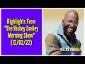 Highlights From &quot;The Rickey Smiley Morning Show&quot; (12/02/22)