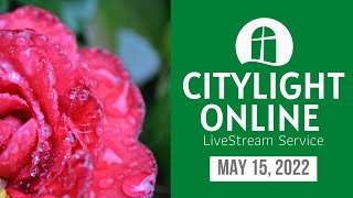 CityLight Online: May 15, 2022