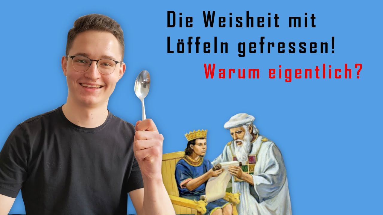 Die Weisheit Mit Löffeln Gefressen www.youtube.com