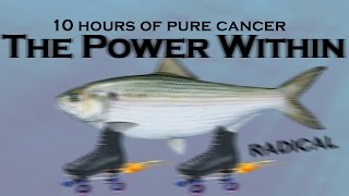 Skating Fish Saying the Power Within for 10 Hours