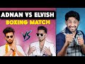 Adnaan 07 vs elvish yadav boxing match