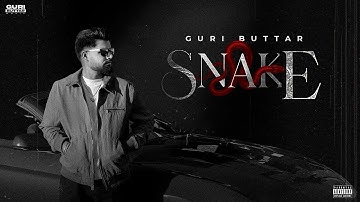 Snake | Official Video | Guri Buttar | Yazdi | Meet Rajoke | Latest Punjabi Songs2025