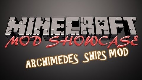 Minecraft Mod Showcase - Archimedes Ships Mod