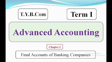 Advanced Accounting || TYBCOM || Bank final account || SPPU || Bank schedule ||