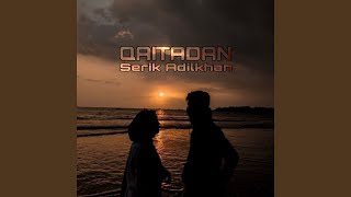 Qaitadan - Serik Adilkhan