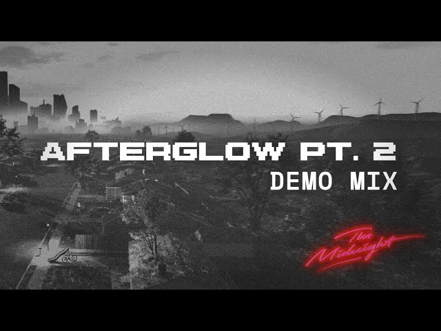 The Midnight - Afterglow pt. 2 (Demo Mix)