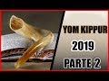 Yom Kippur 2019 (5779) - Parte 2