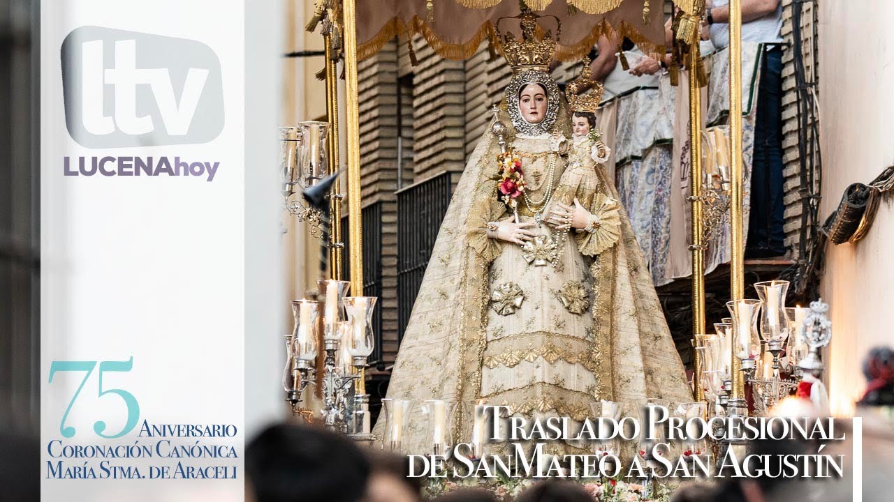 VÍDEO De San Mateo a San Agustín: Reportaje del primer traslado procesional de la Virgen de Araceli