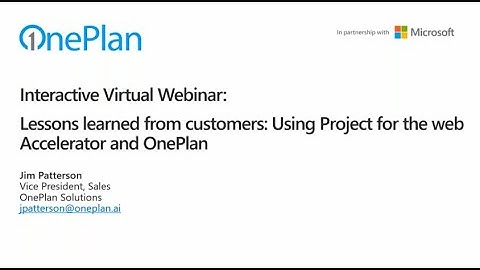 Lessons learned from customers, Using Project for the web Accelerator and OnePlan