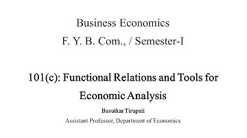 101c Functional Relations and Tools for Economic Analysis