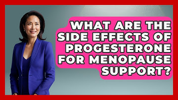 What Are the Side Effects of Progesterone for Menopause Support? | Menopause Support Network News