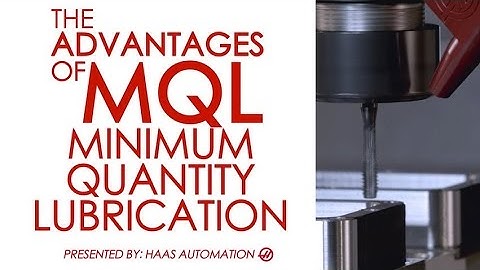 MQL Advantages – The Haas Minimum Quantity Lubrication System