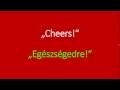 Cheers - in Hungarian