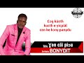 Bonydit Yen Cäi Piöu Lyrics O T G Official Lyrics Video