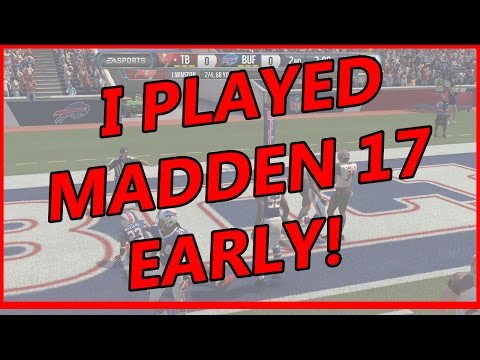 Madden 17 First Impressions/Rant  (Over M16 Gameplay) | I PLAYED MADDEN EARLY!