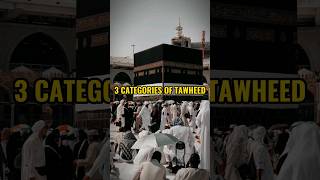 3 Categories of Tawheed islamicreminder Tawheed truth islam allah truth guidance deen