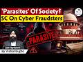 The Cyber Fraud Epidemic Explained: Why Supreme Court Wants Tougher Action! | By Vishal Gupta
