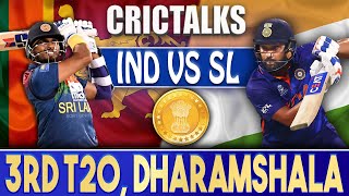 Live: IND V SL 3rd T20I, Dharamshala | CRICTALKS | TOSS & PRE-MATCH | 2022 Series | IND VS SL