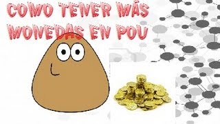 ¡Como tener más monedas en Pou! ¡Funciona con