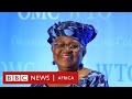 Who is Ngozi Okonjo-Iweala, the new head of the WTO? - BBC Africa