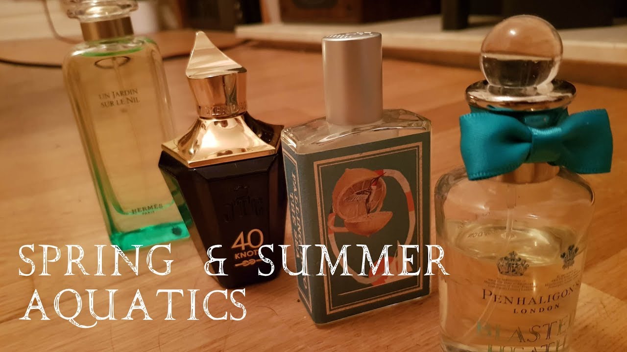 Spring & Summer Aquatic fragrances YouTube