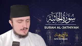 SURAH JATHIYAH (45) | Fatih Seferagic | Ramadan 2020 | Quran Recitation w English Translation