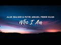Alan walker  putri ariani  who i am lyrics feat peder elias