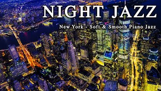 New York Night Jazz ☕ Smooth Piano Jazz ☕ Soft Background Music for Relaxation, Deep Sleep screenshot 4