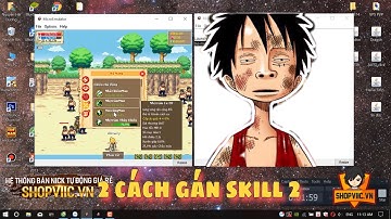 [ Góc Thủ Thuật ] : 2 Cách Gán up Riêng skill 2 _ Game Hải Tặc Tí Hon