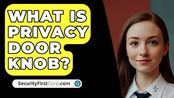 What Is Privacy Door Knob? - SecurityFirstCorp.com