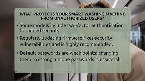 What Protects Your Smart Washing Machine From Unauthorized Users? - Home Appliance Report