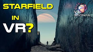Starfield: A VR Future Speculations & Insights