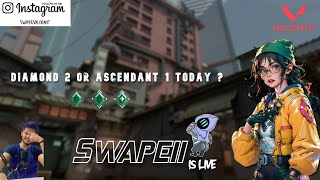 D2  OR Ascendant 1  ! | Valorant Live | #valorant #livestream #tenz #kydae #swapeii #Swapeiiyt