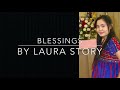 Laura story  blessings cover by eh mu la htoo w lyrics