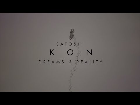 Satoshi Kon: Dreams and Reality - AMV