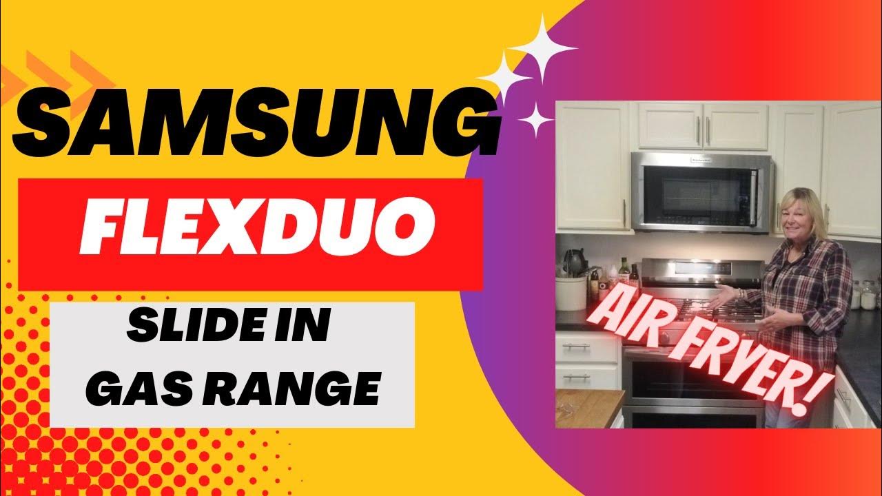 Updating kitchen / Samsung Flex Duo Gas Range YouTube