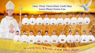 Giới Thiệu Tiến Chức LINH MỤC Giáo phận Xuân Lộc 2023