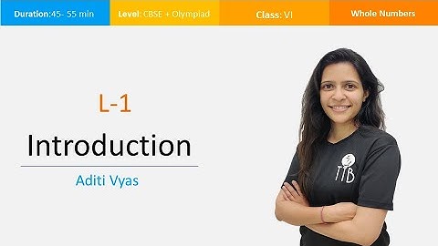 L-1 Introduction | Chapter 2 Whole Numbers Class 6 | Aditi Vyas | TTB