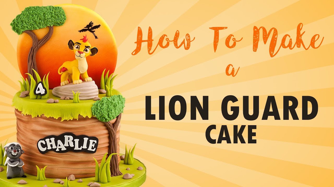 Lion Guard Cake Tutorial With Kion How To Cherry School Youtube