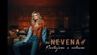 NEVENA - NESTAJEM S VETROM (OFFICIAL VIDEO)