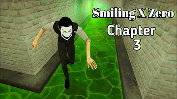 Smiling X Zero Chapter 3 Full Gameplay