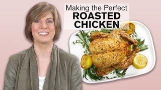 How to make the perfect roasted chicken ...